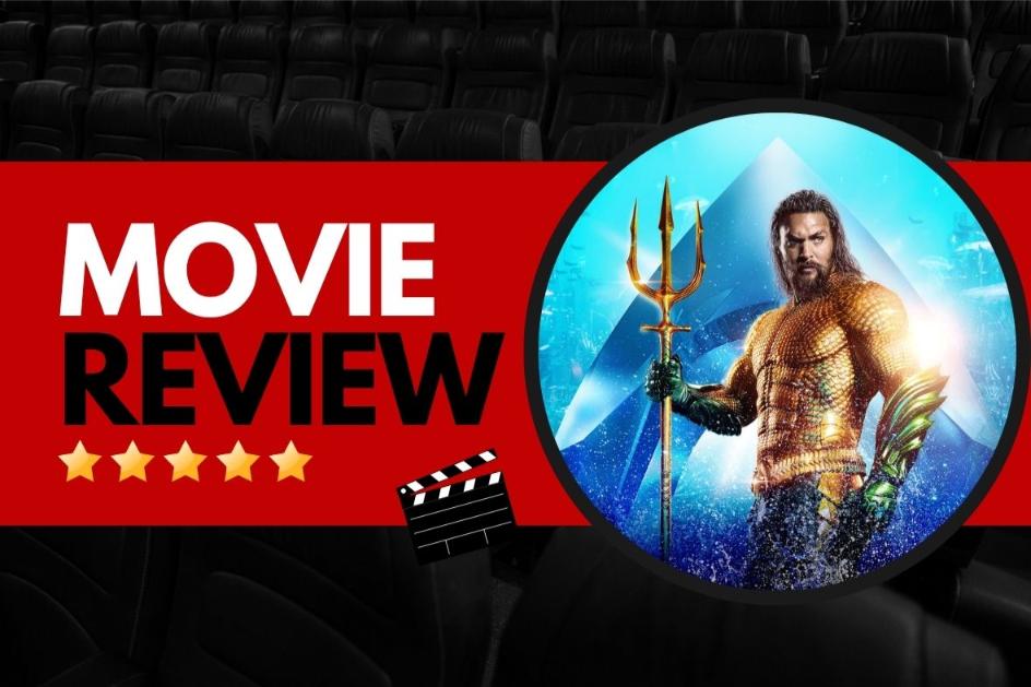 Aquaman Review